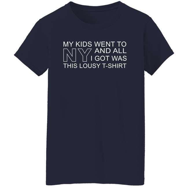 My Kids Went To Ny And All I Got Was This Lousy T-Shirt Shirt Alan Ritchson Reacher My Kids Went To Ny And All I Got Was This Lousy T-Shirt Shirt Alan Ritchson Reacher