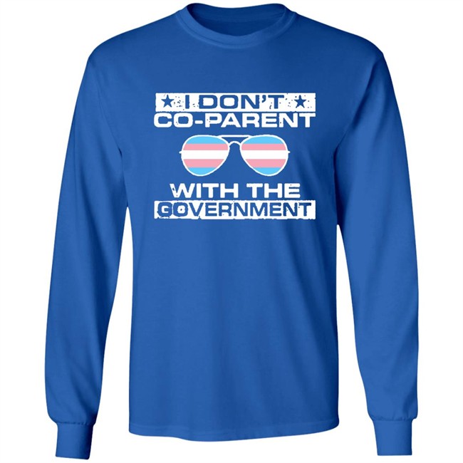 We Are The Union I Don't Co-Parent With The Government Shirt We Are The Union I Don't Co-Parent With The Government Shirt