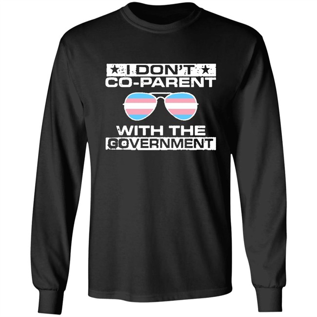 We Are The Union I Don't Co-Parent With The Government Shirt We Are The Union I Don't Co-Parent With The Government Shirt