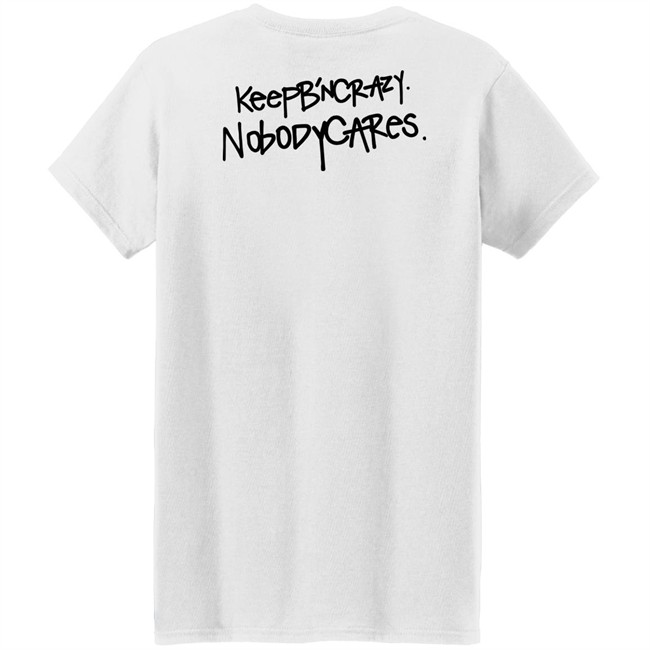 Keep B'n Crazy Nobody Cares Shirt Keep B'n Crazy Nobody Cares Shirt