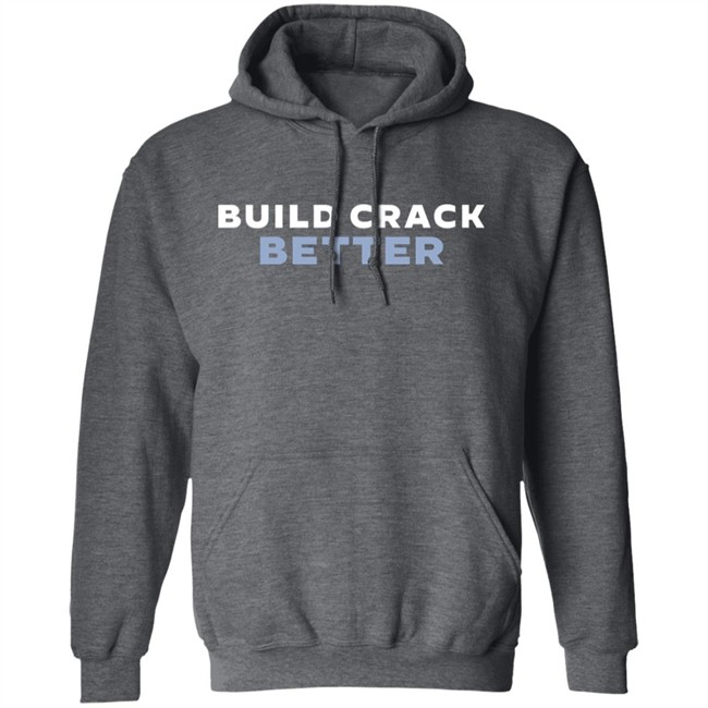 Build Crack Better Shirt The Fedpost Merch Grift Shop Tucker Carlson Build Crack Better Shirt The Fedpost Merch Grift Shop Tucker Carlson