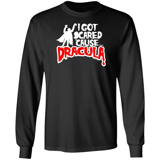 Mmr Rock Merchandise I Got Scared Cause Dracula Shirt Mmr Rock Merchandise I Got Scared Cause Dracula Shirt