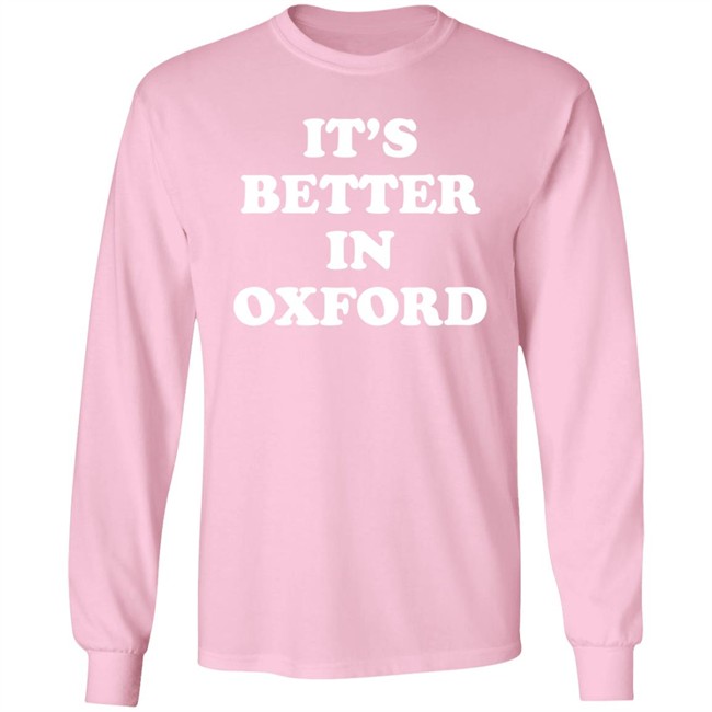 It's Better In Oxford Shirt University Of Mississippi Alum Turner Hull It's Better In Oxford Shirt University Of Mississippi Alum Turner Hull