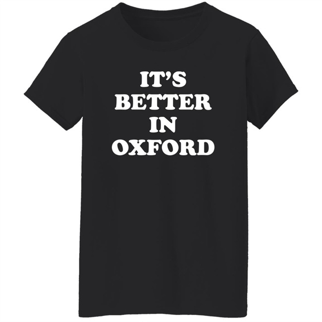 It's Better In Oxford Shirt University Of Mississippi Alum Turner Hull It's Better In Oxford Shirt University Of Mississippi Alum Turner Hull