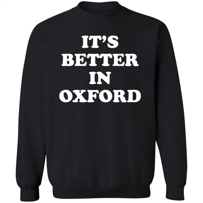 It's Better In Oxford Shirt University Of Mississippi Alum Turner Hull It's Better In Oxford Shirt University Of Mississippi Alum Turner Hull