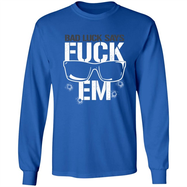 Aew Shop Pro Wrestling Tees Bullet Club Bad Luck Says Fuck Em Shirt Rogue General Aew Shop Pro Wrestling Tees Bullet Club Bad Luck Says Fuck Em Shirt Rogue General