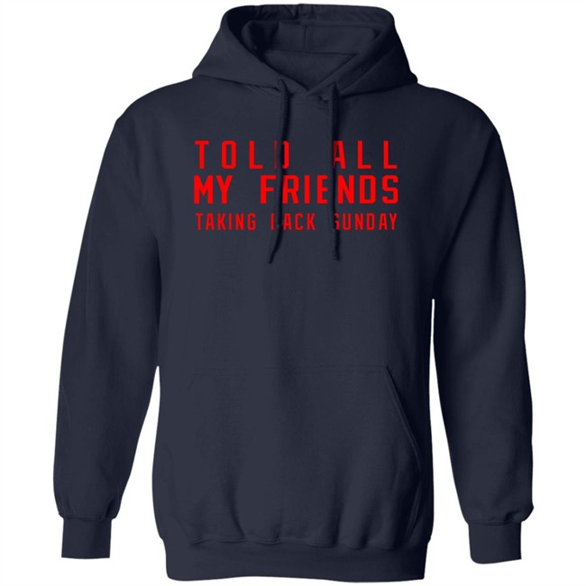Taking Back Sunday Store Merch Taking Back Sunday Told All My Friends Shirt Taking Back Sunday Store Merch Taking Back Sunday Told All My Friends Shirt