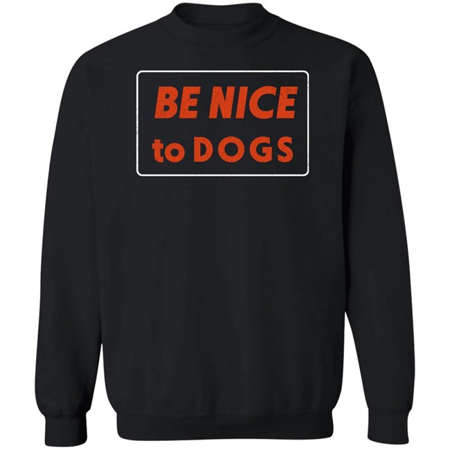 Be Nice To Dogs Hoodie Moody Seawitch Be Nice To Dogs Hoodie Moody Seawitch
