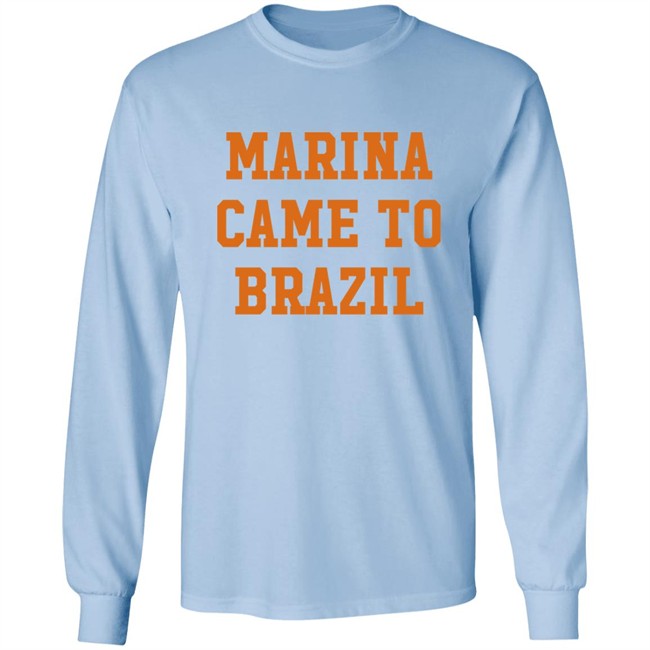 Marina Diamandis Marina Came To Brazil Shirt Marina Diamandis Marina Came To Brazil Shirt