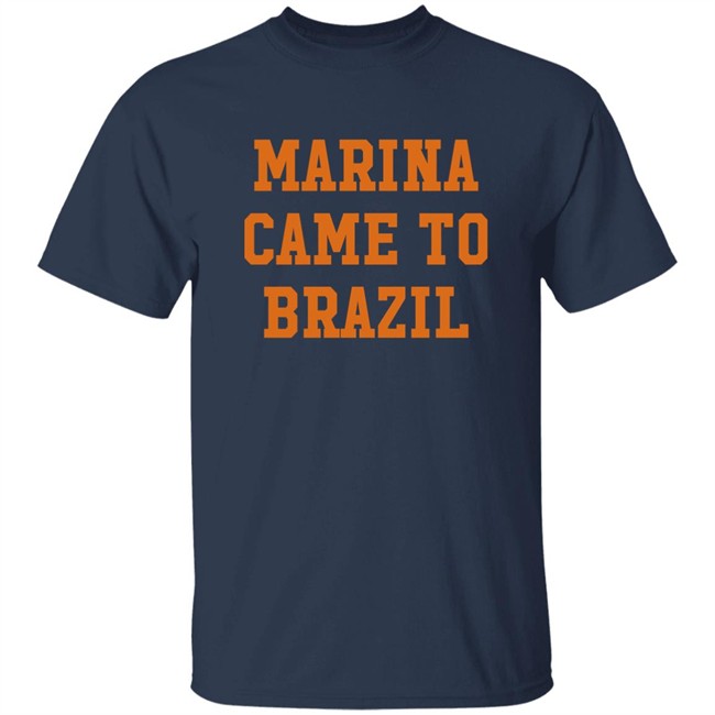 Marina Diamandis Marina Came To Brazil Shirt Marina Diamandis Marina Came To Brazil Shirt