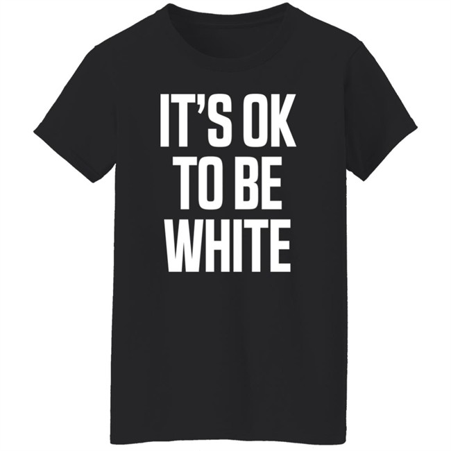 It's Ok To Be White Shirt George#Votesbluealways It's Ok To Be White Shirt George#Votesbluealways