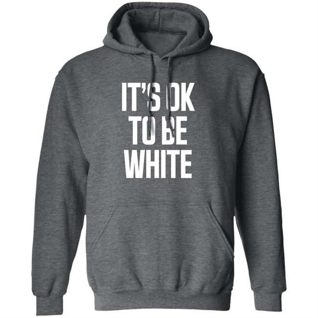 It's Ok To Be White Shirt George#Votesbluealways It's Ok To Be White Shirt George#Votesbluealways