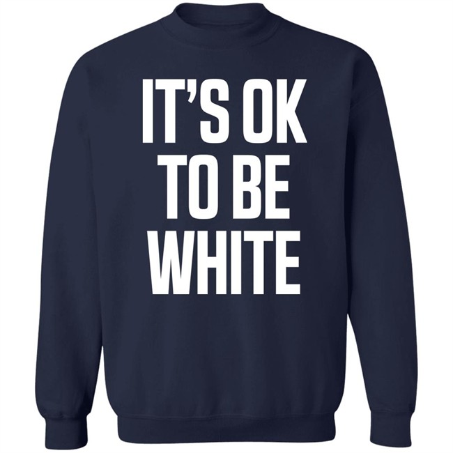 It's Ok To Be White Shirt George#Votesbluealways It's Ok To Be White Shirt George#Votesbluealways