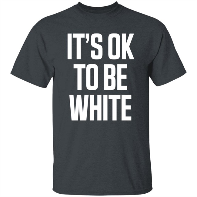 It's Ok To Be White Shirt George#Votesbluealways It's Ok To Be White Shirt George#Votesbluealways