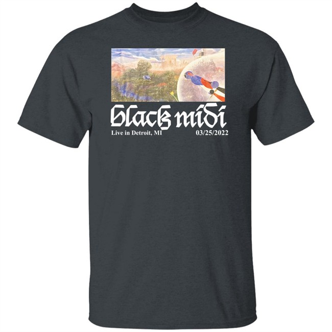 Black Midi Live In Detroit Mi 03 25 2022 Shirt Black Midi Live In Detroit Mi 03 25 2022 Shirt