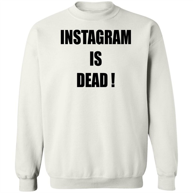 Instagram Is Dead Shirt Maya Instagram Is Dead! Twitter Forever! Instagram Is Dead Shirt Maya Instagram Is Dead! Twitter Forever!