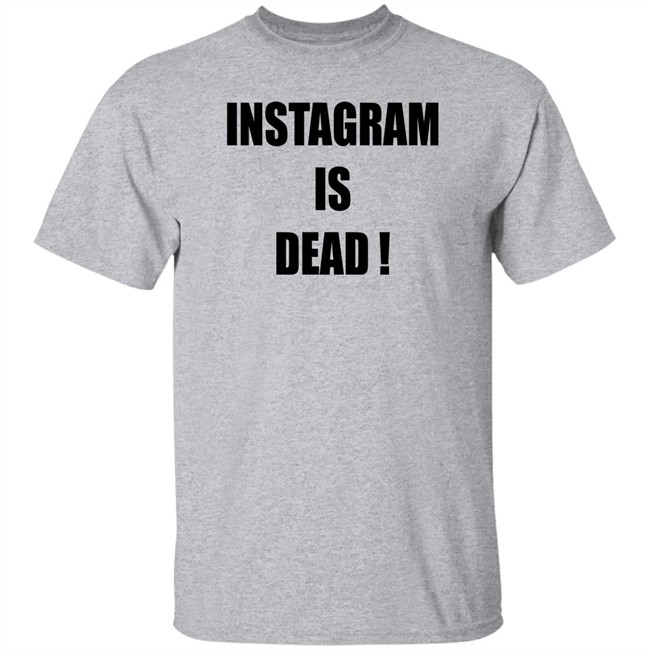 Instagram Is Dead Shirt Maya Instagram Is Dead! Twitter Forever! Instagram Is Dead Shirt Maya Instagram Is Dead! Twitter Forever!