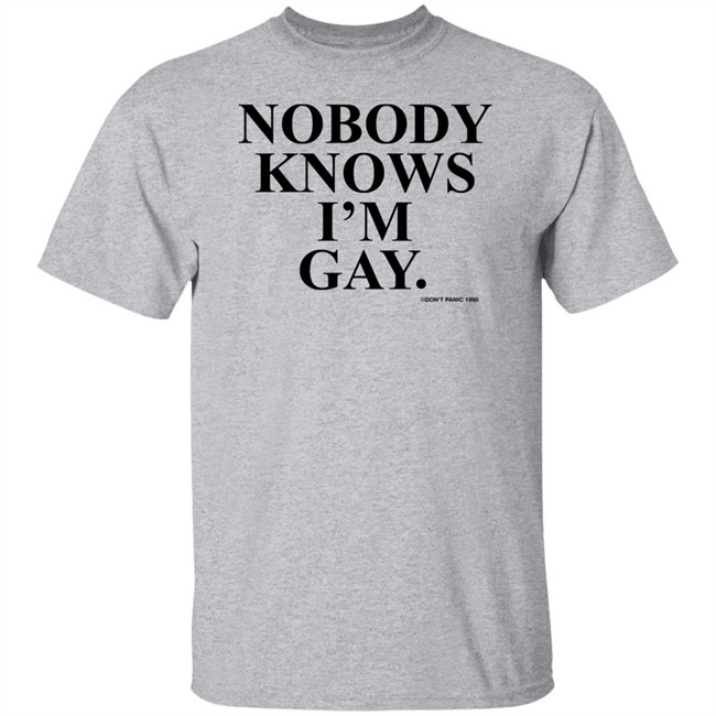 Vintage Don't Panic 1990 Nobody Knows Im Gay Shirt Vintage Don't Panic 1990 Nobody Knows Im Gay Shirt