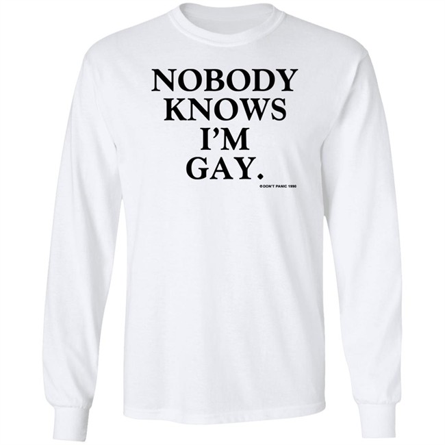 Vintage Nobody Knows I'm Gay Don't Panic 1990 Shirt Vintage Nobody Knows I'm Gay Don't Panic 1990 Shirt