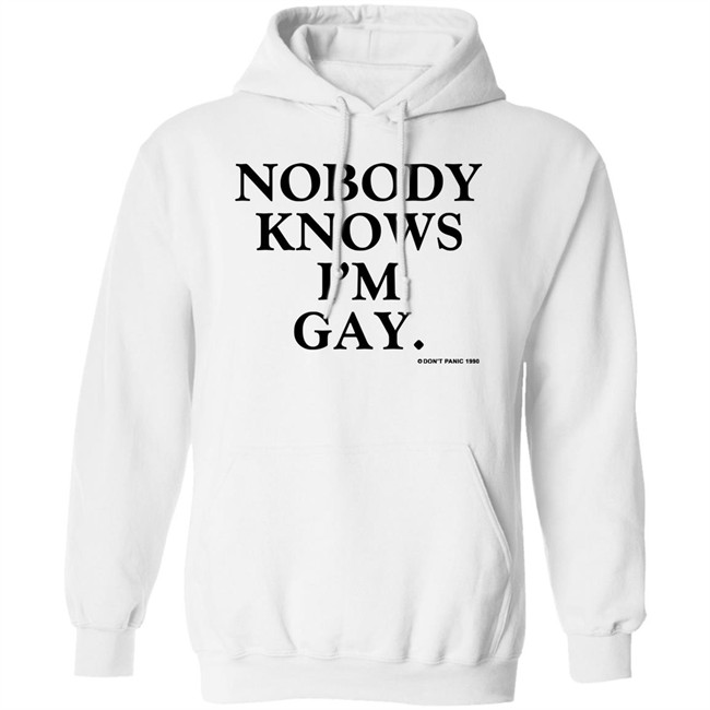 Vintage Nobody Knows I'm Gay Don't Panic 1990 Shirt Vintage Nobody Knows I'm Gay Don't Panic 1990 Shirt
