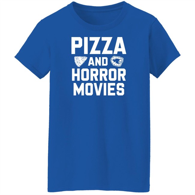 Pizza And Horror Movies Shirt Horror Merch Pizza And Horror Movies Shirt Horror Merch