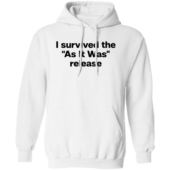 I Survived The As It Was Release Shirt Folk Clouds I Survived The As It Was Release Shirt Folk Clouds