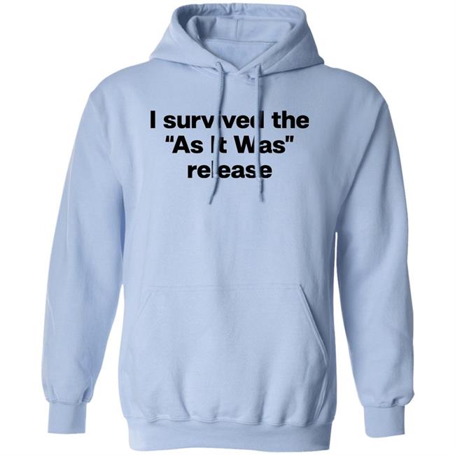 I Survived The As It Was Release Shirt Folk Clouds I Survived The As It Was Release Shirt Folk Clouds