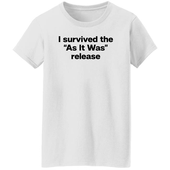 I Survived The As It Was Release Shirt Folk Clouds I Survived The As It Was Release Shirt Folk Clouds