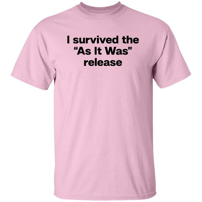 I Survived The As It Was Release Shirt Folk Clouds I Survived The As It Was Release Shirt Folk Clouds