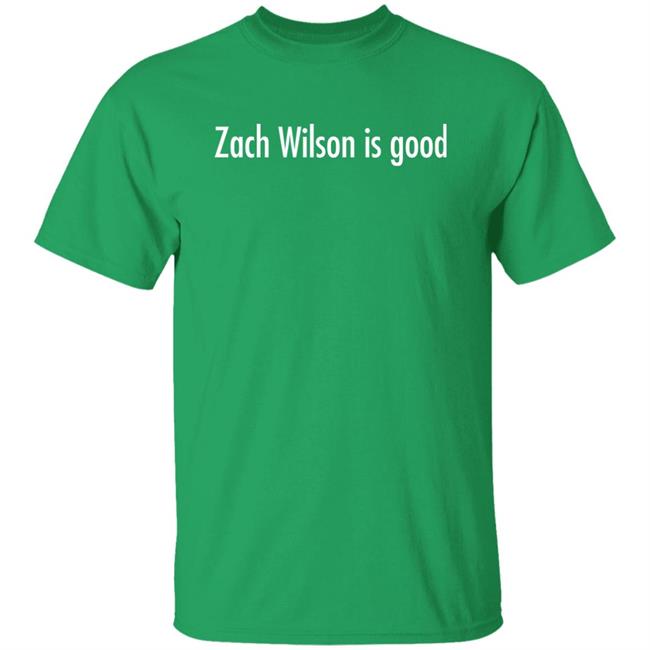 Zach Wilson Is Good Merch Shirt Braxton Berrios Paul Andrew Esden Jr