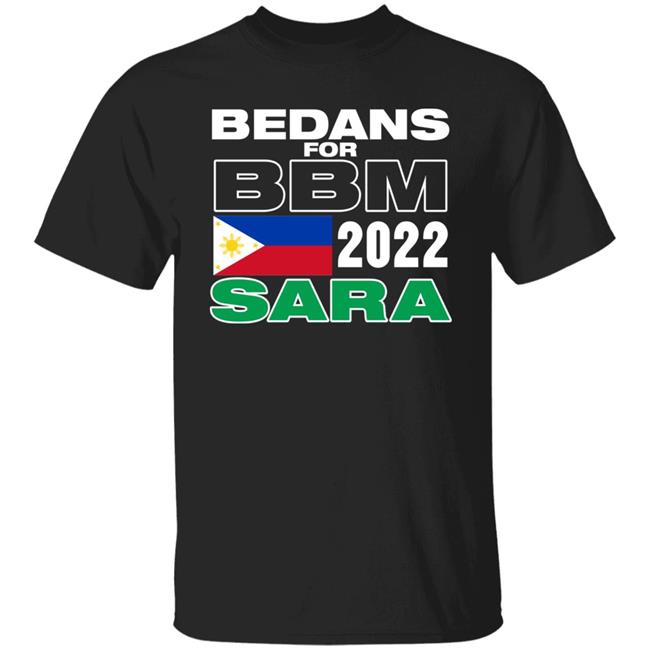 Bedans For Bbm Philippines 2022 Sara Shirt Bedans For Bbm Philippines 2022 Sara Shirt
