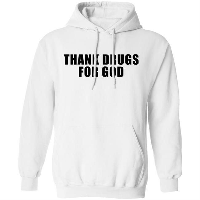 Brujo Loco Mikep Thank Drugs For God Hoodie Patnspankme Brujo Loco Mikep Thank Drugs For God Hoodie Patnspankme