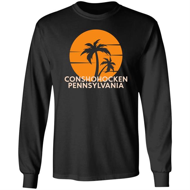 Conshohocken Pennsylvania Palm Trees Shirt Conshohocken Pennsylvania Palm Trees Shirt