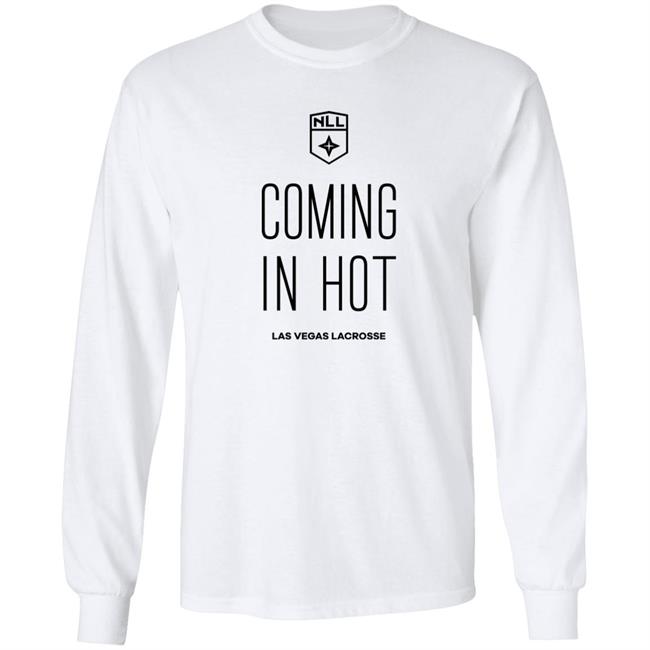 Coming In Hot Shirt National Lacrosse League NLL Las Vegas Lacrosse Coming In Hot Shirt National Lacrosse League NLL Las Vegas Lacrosse