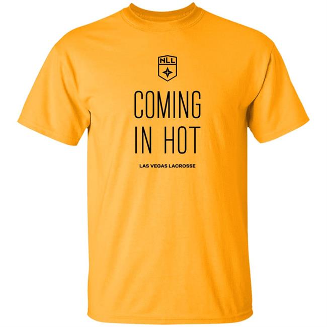 Coming In Hot Shirt National Lacrosse League NLL Las Vegas Lacrosse Coming In Hot Shirt National Lacrosse League NLL Las Vegas Lacrosse