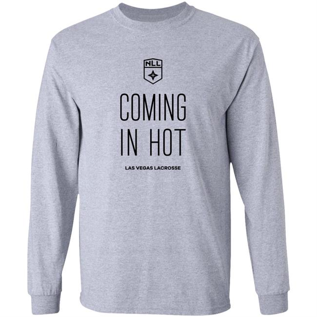 Coming In Hot Shirt National Lacrosse League NLL Las Vegas Lacrosse Coming In Hot Shirt National Lacrosse League NLL Las Vegas Lacrosse