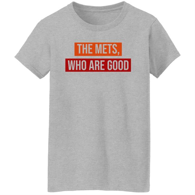 Sympathetic Inker Merch The Mets, Who Are Good Shirt Sympathetic Inker Merch The Mets, Who Are Good Shirt