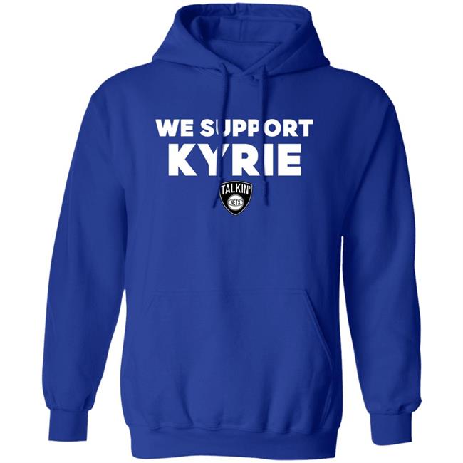 We Support Kyrie Talkin Nets Shirt Spike Eskin We Support Kyrie Talkin Nets Shirt Spike Eskin