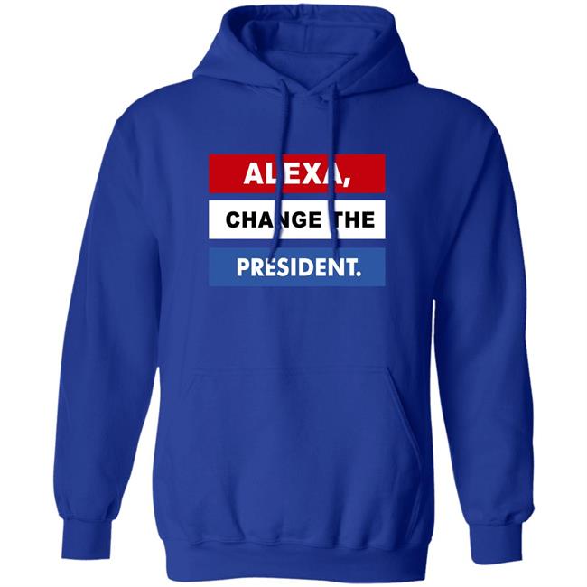 Alexa Change The President Shirt Renee Pardue Alexa Change The President Shirt Renee Pardue