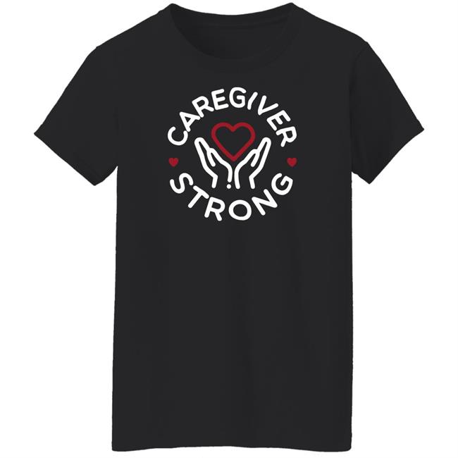 Brandee Brandee Evans Merchandise Caregiver Strong T Shirt Brandee Brandee Evans Merchandise Caregiver Strong T Shirt