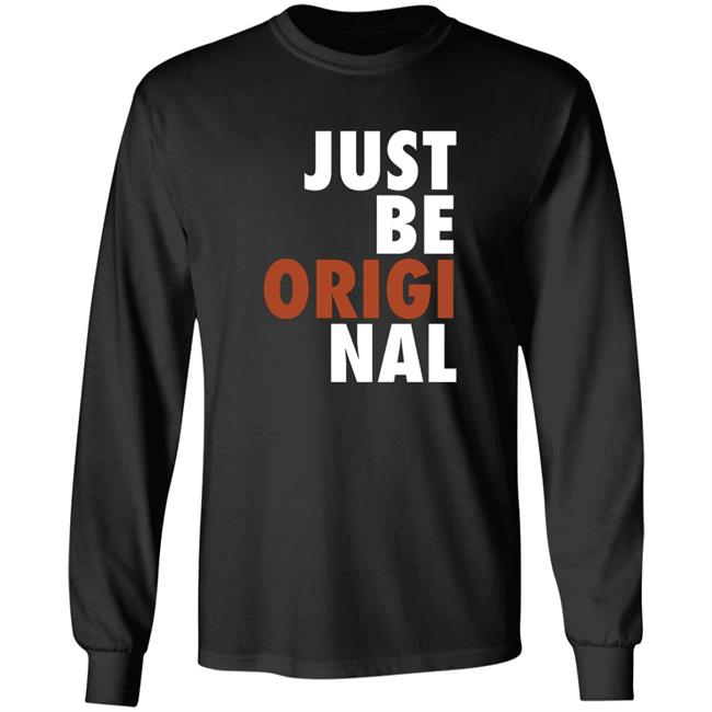 Proper Tees Merch Just Be Original Shirt Proper Tees Merch Just Be Original Shirt