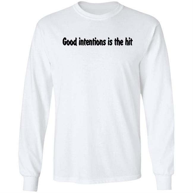 Noah Urrea Good Intentions Is The Hit Shirt Noah Urrea Good Intentions Is The Hit Shirt