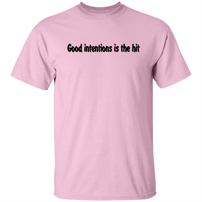 Noah Urrea Good Intentions Is The Hit Shirt Noah Urrea Good Intentions Is The Hit Shirt