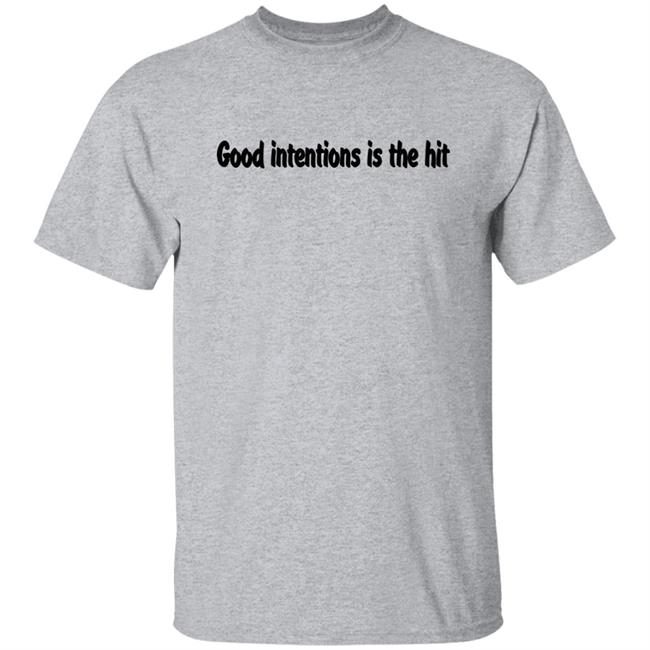 Noah Urrea Good Intentions Is The Hit Shirt Noah Urrea Good Intentions Is The Hit Shirt
