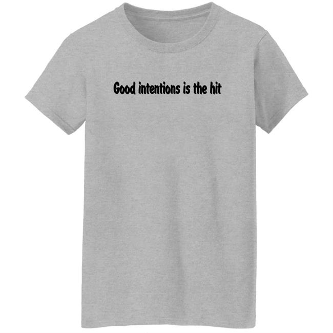 Noah Urrea Good Intentions Is The Hit Shirt Noah Urrea Good Intentions Is The Hit Shirt