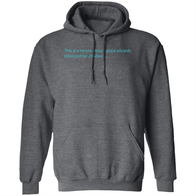 This Is A Movie About Space Wizards Intended For Children Shirt Patrick (H) Willems Space Wizards Nebula Merch This Is A Movie About Space Wizards Intended For Children Shirt Patrick (H) Willems Space Wizards Nebula Merch