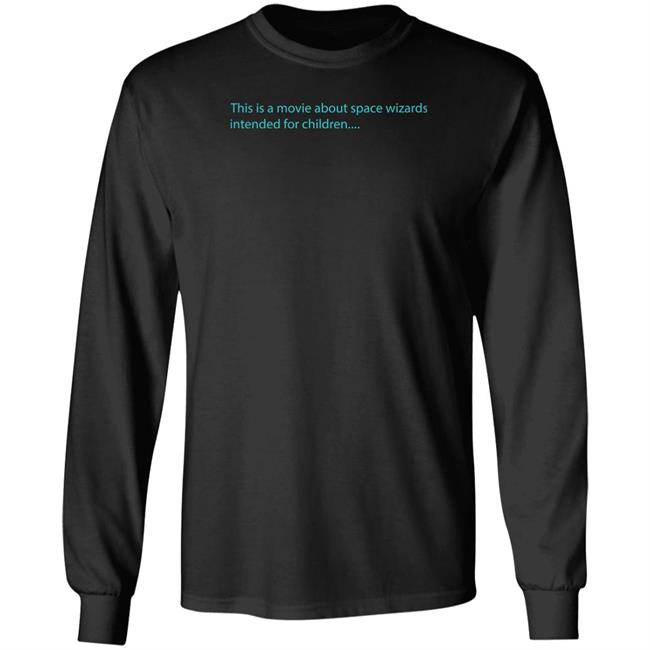 This Is A Movie About Space Wizards Intended For Children Shirt Patrick (H) Willems Space Wizards Nebula Merch This Is A Movie About Space Wizards Intended For Children Shirt Patrick (H) Willems Space Wizards Nebula Merch