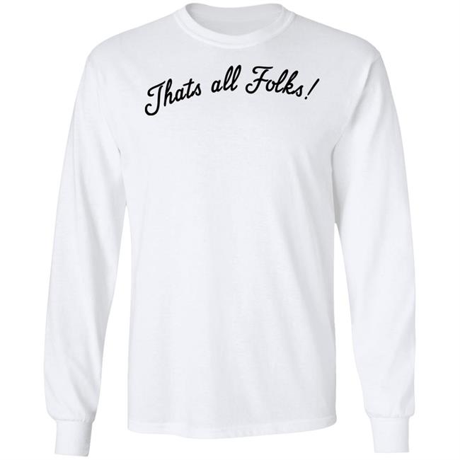 Thats all Folks Shirt TrashTalk Thats all Folks Shirt TrashTalk