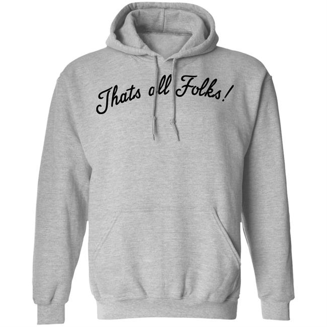 Thats all Folks Shirt TrashTalk Thats all Folks Shirt TrashTalk