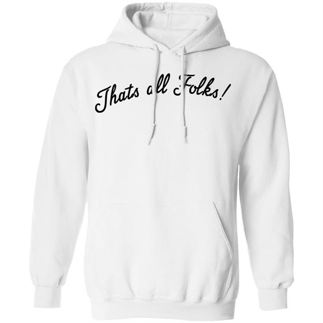 Thats all Folks Shirt TrashTalk Thats all Folks Shirt TrashTalk